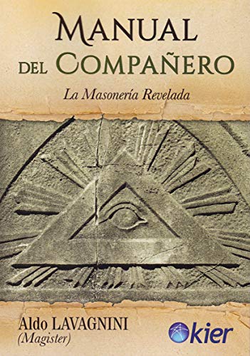 Beispielbild fr MANUAL DEL COMPAERO: LA MASONERIA REVELADA zum Verkauf von KALAMO LIBROS, S.L.