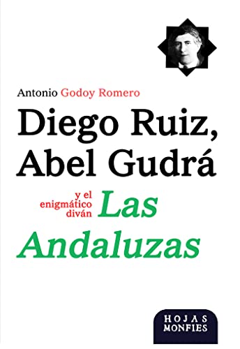 Imagen de archivo de DIEGO RUIZ, ABEL GUDRA Y EL ENIGMATICO DIVAN LAS ANDALUZAS a la venta por AG Library