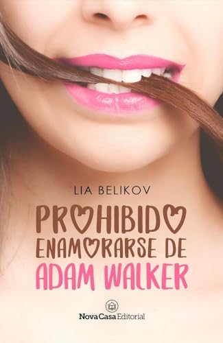 Imagen de archivo de PROHIBIDO ENAMORARSE DE ADAM WALKER a la venta por Libros nicos