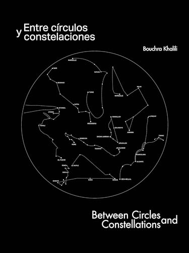 Beispielbild fr Bouchra Khalili. Entre crculos y constelaciones zum Verkauf von Blackwell's