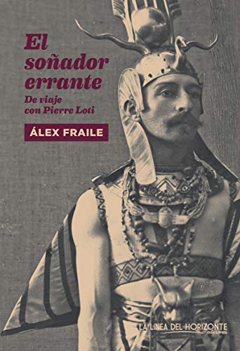 Imagen de archivo de El soador errante: De viaje con Pierre Loti a la venta por medimops