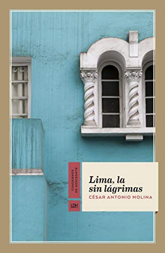 Imagen de archivo de LIMA, LA SIN LGRIMAS. a la venta por KALAMO LIBROS, S.L.