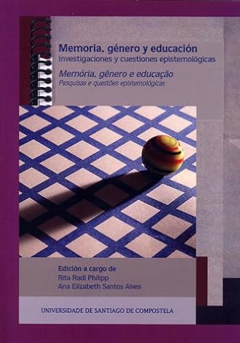 Stock image for MEMORIA, GNERO Y EDUCACIN: INVESTIGACIONES Y CUESTIONES EPISTEMOLGICAS for sale by KALAMO LIBROS, S.L.