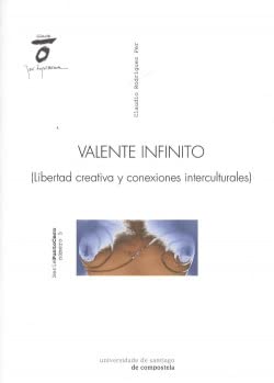 Beispielbild fr VALENTE INFINITO (LIBERTAD CREATIVA Y CONEXIONES INTERCULTURALES) zum Verkauf von KALAMO LIBROS, S.L.