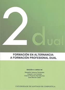 Beispielbild fr FORMACIN EN ALTERNANCIA: A FORMACIN PROFESIONAL DUAL. zum Verkauf von KALAMO LIBROS, S.L.