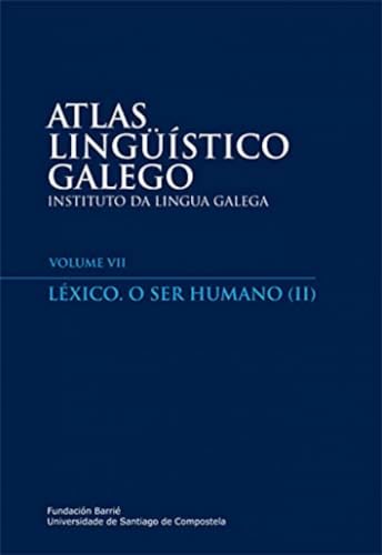 Beispielbild fr ATLAS LINGUISTICO GALEGO, VII: LEXICO. O SER HUMANO (II) COORD.: R. ALVAREZ BLANCO, F. DUBERT, X. C. SOUSA zum Verkauf von Prtico [Portico]