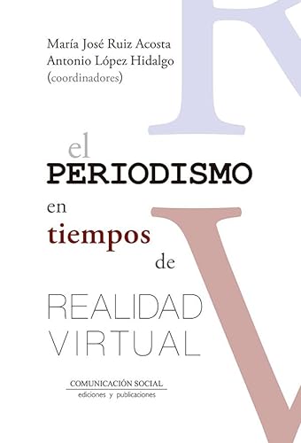 Stock image for El periodismo en tiempos de realidad virtual for sale by AG Library
