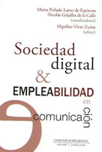 Imagen de archivo de Sociedad digital y empleabilidad en comunicacin a la venta por AG Library