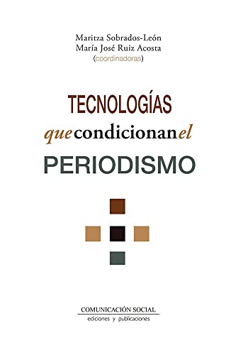 Stock image for Tecnologas que condicionan el periodismo for sale by Agapea Libros