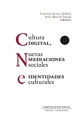 9788417600587: Cultura digital, nuevas mediaciones sociales e identidades culturales: 20 (Comunicacin Crtica)