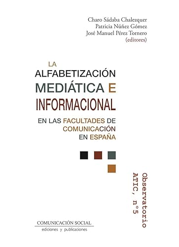 9788417600624: La alfabetizacin meditica e informacional en las facultades de Comunicacin en Espaa: 95 (Periodstica)