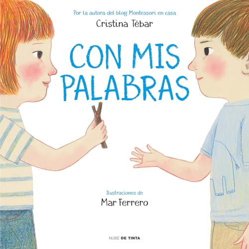 9788417605315: Con mis palabras: Cmo resolver conflictos con enfoque Montessori / In My Words: How to resolve conflicts with a Montessori focus (Spanish Edition)