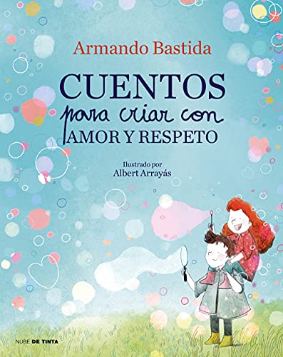 Imagen de archivo de Cuentos Para Criar Con Amor Y Respeto / Stories to Raise Kids with Love and Resp Ect a la venta por ThriftBooks-Atlanta