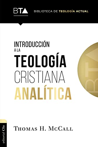 Stock image for Introducci�n a la teolog�a cristiana anal�tica (Biblioteca De Teologia Actual) (Spanish Edition) for sale by Housing Works Online Bookstore