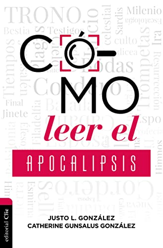 Imagen de archivo de C+MO LEER EL APOCALIPSIS (Spanish Edition) a la venta por Lakeside Books
