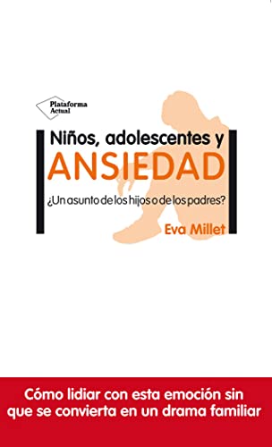 Imagen de archivo de Nios, adolescentes y ansiedad: Un asunto de los hijos o de los padres? (Bibliotheca Salmanticensis, Band 239) a la venta por medimops