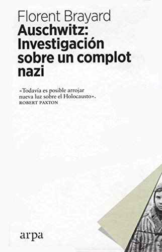 Beispielbild fr AUSCHWITZ: INVESTIGACIN SOBRE UN COMPLOT NAZI zum Verkauf von KALAMO LIBROS, S.L.