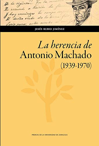 Beispielbild fr La herencia de Antonio Machado, 1939-1970 (Humanidades, Band 144) zum Verkauf von medimops