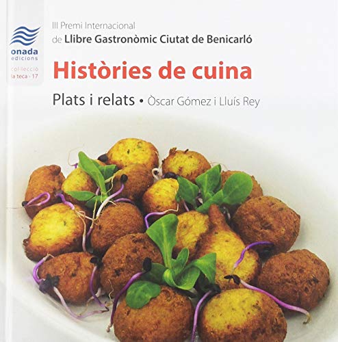 Beispielbild fr Histries de cuina: Plats i relats (La Teca, Band 17) zum Verkauf von medimops
