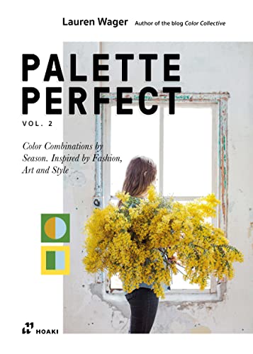 Beispielbild fr Color Collective's Palette Perfect, Vol. 2: Color Combinations by Season. Inspired by Fashion, Art and Style zum Verkauf von Monster Bookshop