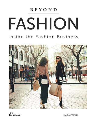 Imagen de archivo de Beyond Fashion: Inside the Fashion Business a la venta por ThriftBooks-Dallas