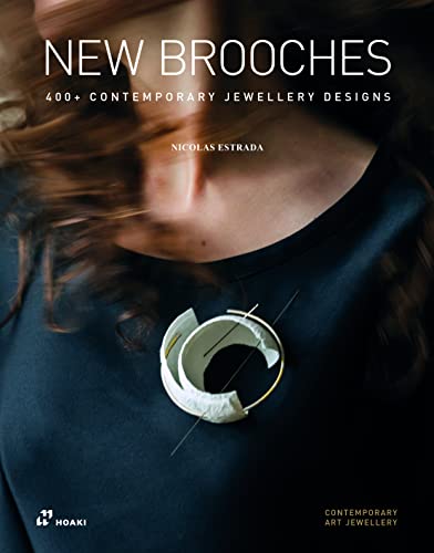 Imagen de archivo de New Brooches: 400+ Contemporary Jewellery Designs [Paperback] Estrada, Nicols; Puig Cuyas, Ram=n and Satok-Wolman, Ezra a la venta por Lakeside Books