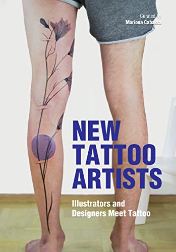 Stock image for New Tattoo Artists: Illustrators and Designers Meet Tattoo [Paperback] Cabassa CortTs, Mariona for sale by Lakeside Books