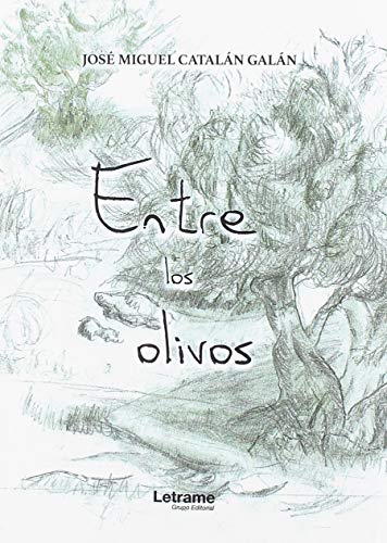 Imagen de archivo de ENTRE LOS OLIVOS a la venta por KALAMO LIBROS, S.L.