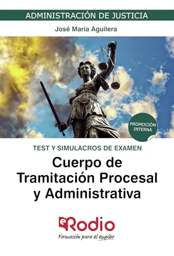 Imagen de archivo de Cuerpo de Tramitacin Procesal y Administrativa. Test y simulacros de examen: Administracin de Justicia. Promocin interna a la venta por Revaluation Books