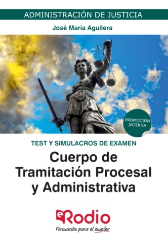 9788417661281: Cuerpo de Tramitacin Procesal y Administrativa. Test y simulacros de examen: Administracin de Justicia. Promocin interna (OPOSICIONES)