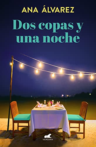 Stock image for DOS Copas Y Una Noche / Two Glasses and One Night for sale by ThriftBooks-Atlanta