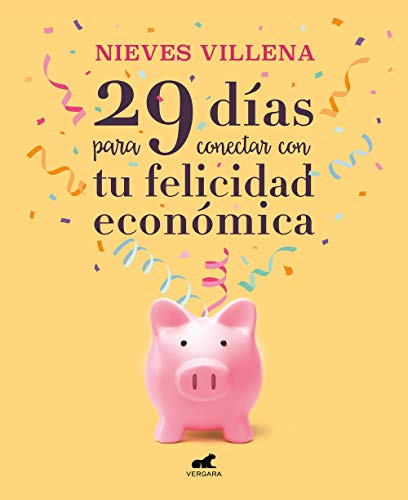 Stock image for 29 Das Para Conectar Con Tu Felicidad Econmica / 29 Days to Reach Your Financi Al Happiness for sale by Blackwell's