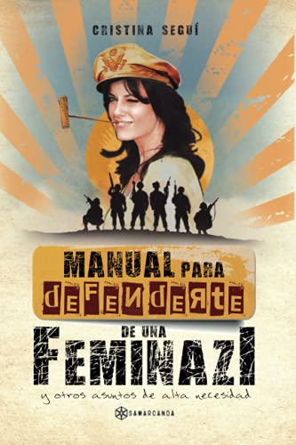 Beispielbild fr Manual para defenderte de una feminazi: y otros asuntos de alta necesidad zum Verkauf von medimops