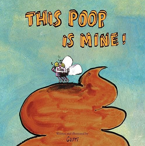 Stock image for This Poop Is Mine! (Somos Ocho) [Hardcover] Gusti for sale by Brook Bookstore