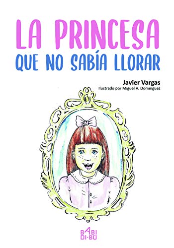 Imagen de archivo de LA PRINCESA QUE NO SABA LLORAR a la venta por KALAMO LIBROS, S.L.