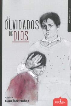 Imagen de archivo de LOS OLVIDADOS DE DIOS a la venta por KALAMO LIBROS, S.L.