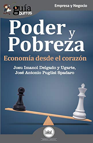 Beispielbild fr Guiaburros Poder y Pobreza: Economia Desde el Corazon zum Verkauf von Hamelyn