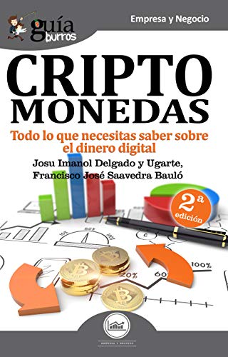 Stock image for GuaBurros Criptomonedas: Todo lo que necesitas saber sobre el dinero digital (Spanish Edition) for sale by GF Books, Inc.