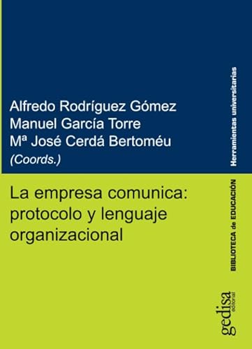 Stock image for LA EMPRESA COMUNICA: PROTOCOLO Y LENGUAJE ORGANIZACIONAL. (IBD) N 5 - CONGRESO CUICIID 2018 for sale by KALAMO LIBROS, S.L.