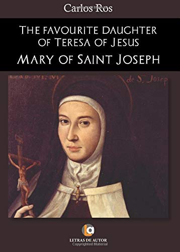 Stock image for The favourite daughter of Teresa of Jesus: Mary of Saint Joseph for sale by Buchpark