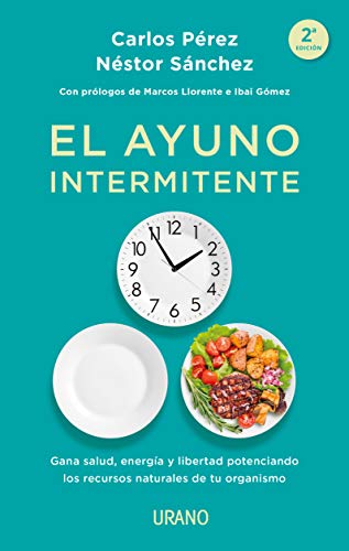 Beispielbild fr El ayuno intermitente: Gana salud, energa y libertad potenciando los recursos naturales de tu organismo (Spanish Edition) zum Verkauf von Books Unplugged