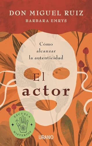 Imagen de archivo de El actor: Cmo alcanzar la autenticidad (Escuela de misterios/ Mystery School) (Spanish Edition) a la venta por Friends of  Pima County Public Library