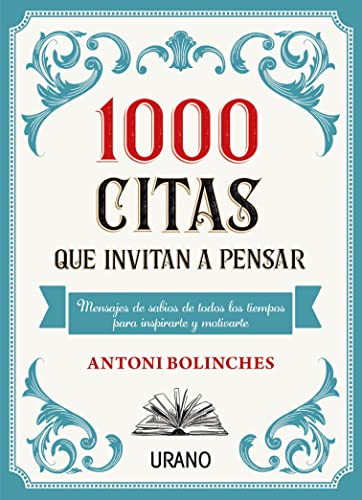 Stock image for 1000 citas que invitan a pensar: Mensajes de sabios de todos los tiempos para inspirarte y motivarte (Spanish Edition) for sale by Books Unplugged