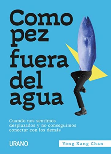 Stock image for COMO PEZ FUERA DEL AGUA for sale by Siglo Actual libros