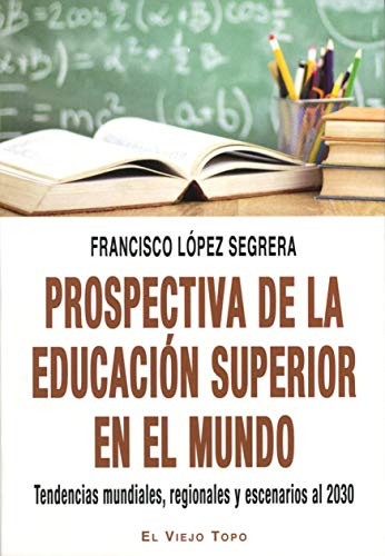 Beispielbild fr Prospectiva de la educacin superior en el mundo zum Verkauf von AG Library