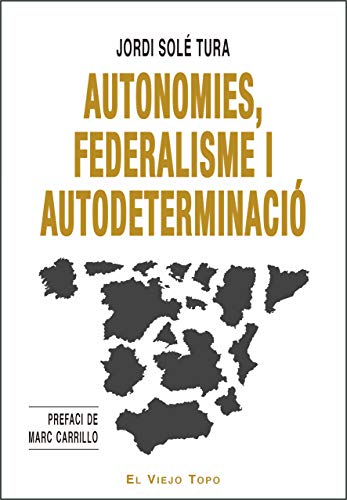 Imagen de archivo de Autonomies, federalisme i autodeterminaci a la venta por AG Library