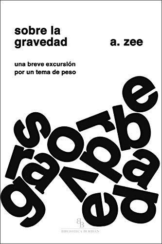 Stock image for Sobre la gravedad: Una breve excursin por un tema de peso for sale by AG Library