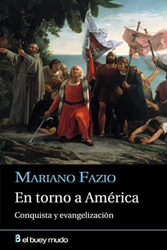 Beispielbild fr EN TORNO A AMERICA. CONQUISTA Y EVANGELIZACION zum Verkauf von KALAMO LIBROS, S.L.