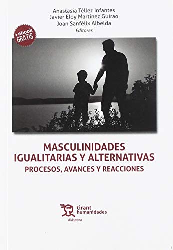 9788417706319: Masculinidades igualitarias y alternativas. Procesos, avances y reacciones (Dispora) (Spanish Edition)