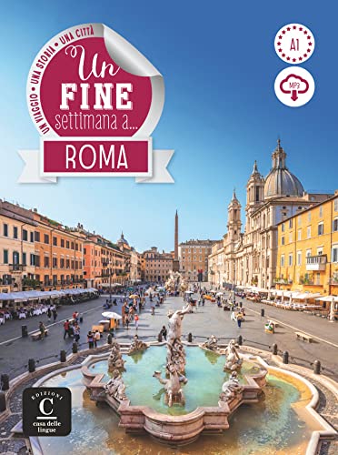 Beispielbild fr Un fine settimana a Roma: Un viaggio, una citta, una storia zum Verkauf von Ammareal